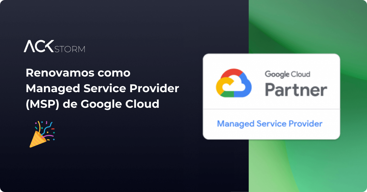 ACKstorm renueva como MSP de Google Cloud por quinto año consecutivo ...